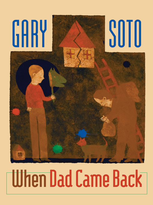 Title details for When Dad Came Back by Gary Soto - Available